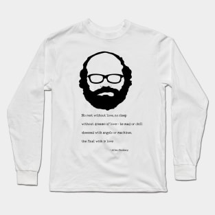 Allen Ginsberg  Quote Long Sleeve T-Shirt